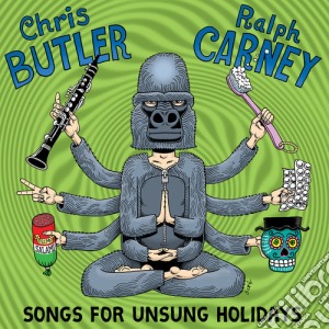 (LP Vinile) Chris Butler & Ralph Carney - Songs For Unsung Holiodays lp vinile di Chris Butler & Ralph Carney