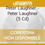Peter Laughner - Peter Laughner (5 Cd) cd musicale
