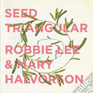 (LP Vinile) Robbie Lee & Mary Halvorson - Seed Triangular lp vinile di Robbie Lee & Mary Halvorson