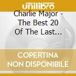 Charlie Major - The Best 20 Of The Last 20 (Vol. 2) cd