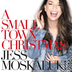 Jess Moskaluke - Small Town Christmas cd musicale di Jess Moskaluke