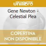 Gene Newton - Celestial Plea cd