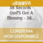 Jdi Records - God'S Got A Blessing - Jdi Celebrating 20 Years cd musicale di Jdi Records