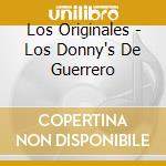 Los Originales - Los Donny's De Guerrero cd