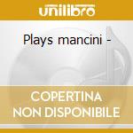 Plays mancini - cd