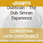 Dubtician - The Dub Simran Experience cd
