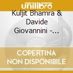 Kuljit Bhamra & Davide Giovannini - Spiders Tango - Captivating And Seductive Soundscapes cd