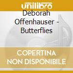 Deborah Offenhauser - Butterflies cd