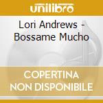 Lori Andrews - Bossame Mucho cd
