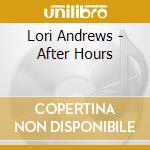 Lori Andrews - After Hours cd