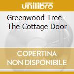 Greenwood Tree - The Cottage Door cd