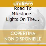 Road To Milestone - Lights On The Surface cd