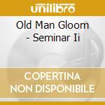 Old Man Gloom - Seminar Ii cd