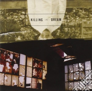 Killing The Dream - Killing The Dream cd musicale di Killing The Dream