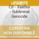 Cd - Xasthur - Subliminal Genocide cd