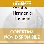Zozobra - Harmonic Tremors cd