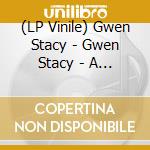 (LP Vinile) Gwen Stacy - Gwen Stacy - A Dialogue [7 Inch] lp vinile