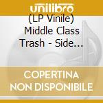 (LP Vinile) Middle Class Trash - Side Effects vinile
