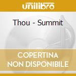 Thou - Summit cd