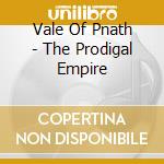 Vale Of Pnath - The Prodigal Empire cd