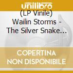 (LP Vinile) Wailin Storms - The Silver Snake Unfolds (Clear With Blue Color-In-Color Vinyl) vinile