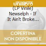 (LP Vinile) Newselph - If It Ain't Broke Remix It vinile