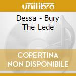 Dessa - Bury The Lede cd