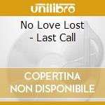 No Love Lost - Last Call cd
