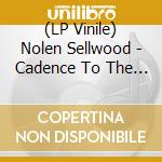 (LP Vinile) Nolen Sellwood - Cadence To The Flame (Blue Vinyl) vinile