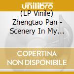 (LP Vinile) Zhengtao Pan - Scenery In My Story vinile