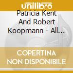 Patricia Kent And Robert Koopmann - All In The Family:Songs Of Fanny Mendelssohn Hensel And Felix Mendelssohn cd