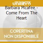 Barbara Mcafee - Come From The Heart cd