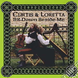 Curtis & Loretta - Sit Down Beside Me cd musicale di Curtis & Loretta