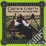 Curtis & Loretta - Sit Down Beside Me cd