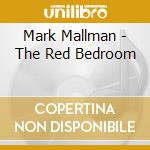 Mark Mallman - The Red Bedroom cd