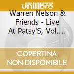 Warren Nelson & Friends - Live At Patsy'S, Vol. 2 cd
