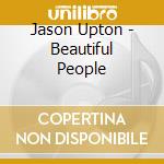Jason Upton - Beautiful People cd