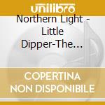 Northern Light - Little Dipper-The Early Years cd