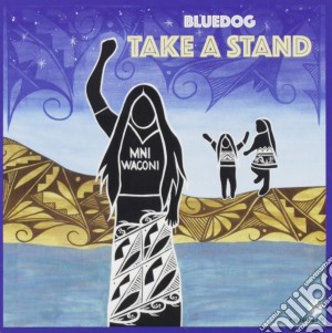 Bluedog - Take A Stand cd musicale di Bluedog