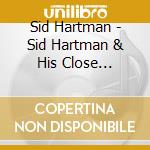 Sid Hartman - Sid Hartman & His Close Personal Friends-The Lost Tapes cd