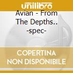 Avian - From The Depths.. -spec- cd
