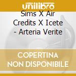 Sims X Air Credits X Icete - Arteria Verite