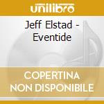 Jeff Elstad - Eventide cd