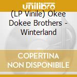 (LP Vinile) Okee Dokee Brothers - Winterland