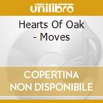 Hearts Of Oak - Moves