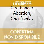 Coathanger Abortion, Sacrificial Slaughter & Rottenness - The Hate Divide