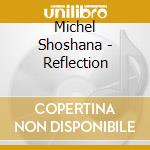 Michel Shoshana - Reflection cd