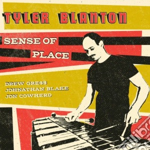 Tyler Blanton - Sense Of Place cd musicale di Tyler Blanton