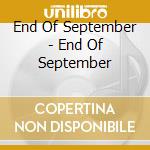 End Of September - End Of September cd musicale di End Of September