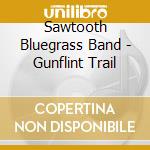 Sawtooth Bluegrass Band - Gunflint Trail cd